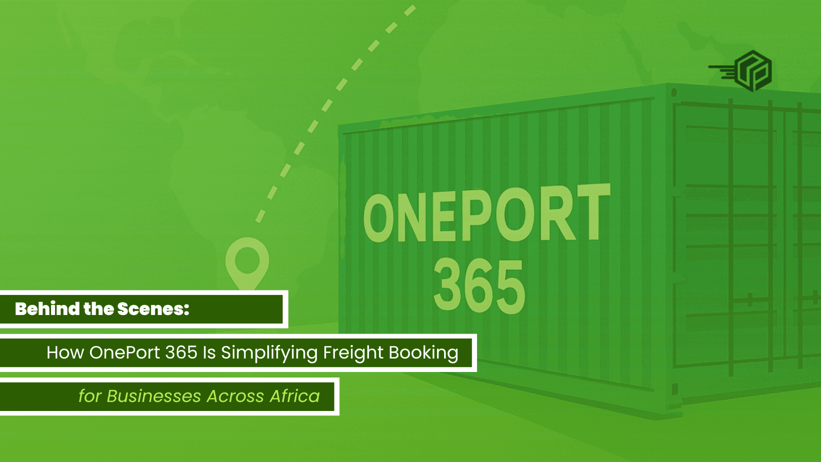 Behind the Scenes: How OnePort 365 Is Simplifying Freight Booking for Businesses Across Africa